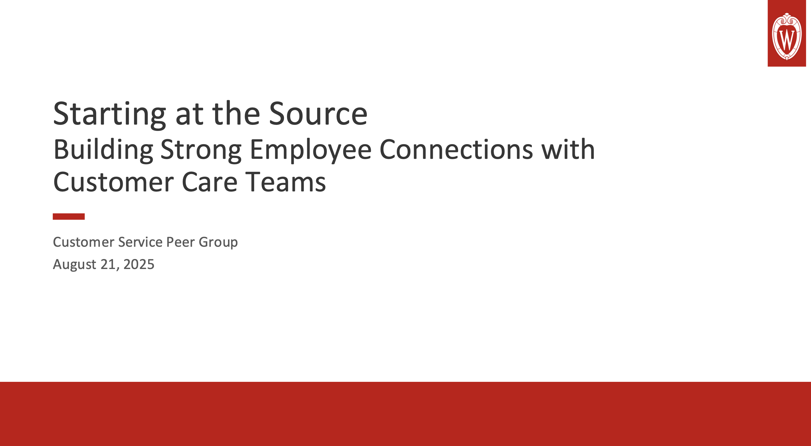 2. UWEBC Presentation Slides: Starting at the Source: Building Strong Employee Connections with Customer Care Teams thumbnail